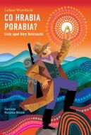 Okadka - Co hrabia porabia? Listy spod Gry Kociuszki