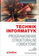 Ok�adka - Programowanie strukturalne i obiektowe. Podr�cznik do nauki zawodu technik informatyk. Wydanie II poprawione 