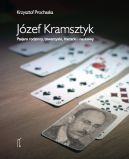 Okadka - Jzef Kramsztyk. Pasjans rodzinny, towarzyski, literacki i naukowy