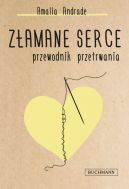 Ok�adka - Z�amane serce. Przewodnik przetrwania