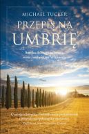 Okładka - Przepis na Umbrię. Sztuka dobrego jedzenia, wina i miłości we Włoszech
