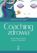 Ok�adka - Coaching zdrowia. Twoje �ycie w twoich r�kach