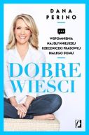 Okadka ksiki - Dobre wieci. Wspomnienia najsynniejszej rzeczniczki prasowej Biaego Domu