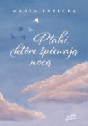 Okadka ksizki - Ptaki, ktre piewaj noc