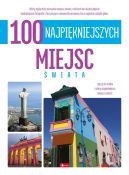 Ok�adka - 100 najpi�kniejszych miejsc �wiata