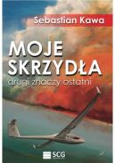 Ok�adka - Moje Skrzyd�a. Drugi znaczy ostatni