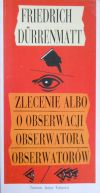 Okadka - Zlecenie albo o obserwacji obserwatora obserwatorw