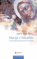 Okadka ksizki - Maryja z Nazaretu. O prawdziwej pobonoci maryjnej