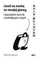 Ok�adka - Usu� t� osob� ze swojej g�owy. 7 japo�skich technik uwalniaj�cych umys�