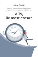 Okadka - A Ty, ile masz czasu?