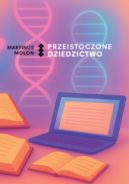 Ok�adka ksi�zki - Przeistoczone dziedzictwo