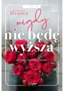 Ok�adka - Nigdy nie b�d� wy�sza
