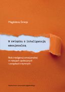 Okładka - W związku z inteligencją emocjonalną. Rola inteligencji emocjonalnej w relacjach społecznych i związkach intymnych
