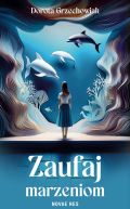 Ok�adka -  Zaufaj marzeniom