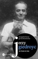 Okładka ksiązki - Jerzy Giedroyc. Do Polski ze snu