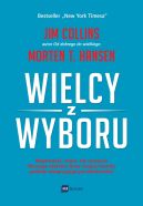 Ok�adka - Wielcy z wyboru. Niepewno��, chaos, �ut szcz�cia dlaczego niekt�re firmy �wi�c� triumfy pomimo niesprzyjaj�cych okoliczno�ci