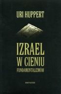 Okadka - Izrael w cieniu fundamentalizmw