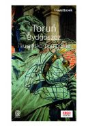 Okładka - Toruń, Bydgoszcz i kujawsko-pomorskie. Travelbook. Wydanie 1