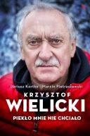 Okadka ksizki - Krzysztof Wielicki. Pieko mnie nie chciao