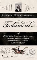 Okadka ksizki - Testament, czyli opowie o Tadeuszu Kociuszce sowami jego ordynansa, syna afrykaskiego ksicia Agrippy Hulla