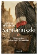 Ok�adka ksi�zki - Sanitariuszki. Mi�o�� i �mier� w Powstaniu Warszawskim