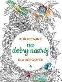 Okadka ksizki - Kolorowanie na dobry nastrj dla dorosych