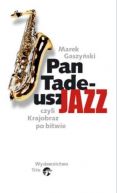 Okadka ksizki - Pan Tadeusz Jazz. Czyli krajobraz po bitwie
