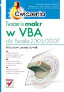 Okadka ksizki - Tworzenie makr w VBA dla Excela 2003/2007. wiczenia