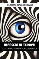 Okładka - Hipnoza w terapii, czyli hipnoterapia dla odważnych