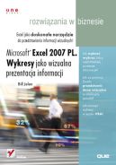 Okadka - Microsoft Excel 2007 PL. Wykresy jako wizualna prezentacja informacji. Rozwizania w biznesie 