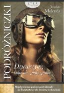 Okładka książki - Podróżniczki. Dziewczyny, które nie znały granic