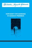 Ok�adka - Horyzonty wychowania w czasach przemian