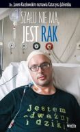 Okładka książki - Szału nie ma, jest rak