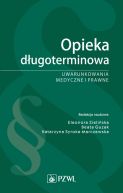 Ok�adka - Opieka d�ugoterminowa. Uwarunkowania medyczne i prawne