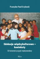 Okadka ksizki - Edukacja midzykulturowa – konteksty Od tosamoci po jzyk midzynarodowy