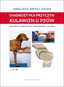 Ok�adka - Diagnostyka przyczyn kulawizn u ps�w. Anatomia czynno�ciowa, rozpoznanie i leczenie. Wydanie 2 rozszerzone