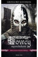 Okładka - Łowcy niewolników . Trylogia piastowska