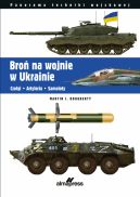 Okadka ksizki - Bro na wojnie w Ukrainie. Czogi  Artyleria  Samoloty