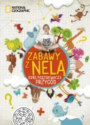 Okadka ksizki - Zabawy z Nel. Kurs poszukiwacza przygd