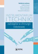 Ok�adka - Instrumentarium i techniki zabieg�w w chirurgii robotowej