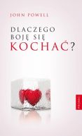 Okładka ksiązki - Dlaczego boję się kochać