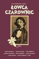 Okładka - Sir Edward Grey. łowca Czwrownic. Tom 1