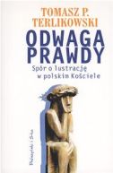 Ok�adka ksi�zki - Odwaga prawdy. Sp�r o lustracj� w polskim Ko�ciele
