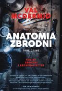 Okładka - Anatomia zbrodni. True crime: Kulisy zbrodni i kryminalistyki