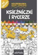 Ok�adka - Kolorowanka. Maluj� i opowiadam. Ksi�niczki i rycerze