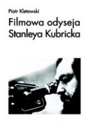 Ok�adka - Filmowa odyseja stanleya kubricka