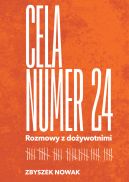 Ok�adka - Cela numer 24. Rozmowy z do�ywotnimi