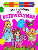 Ok�adka ksi�zki - Maluj p�dzelkiem. Maluj p�dzelkiem dla dziewczynek