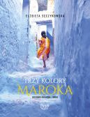 Ok�adka - Trzy kolory Maroka