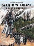 Ok�adka - W�adca Ludzi. Wojna z Imperium